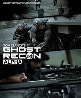 Смотреть Онлайн Спецотряд Призрак: Альфа / Ghost Recon: Alpha [2012]
